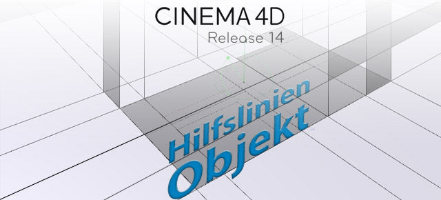 CINEMA 4D R14 Neuheit – Hilfslinien Objekt