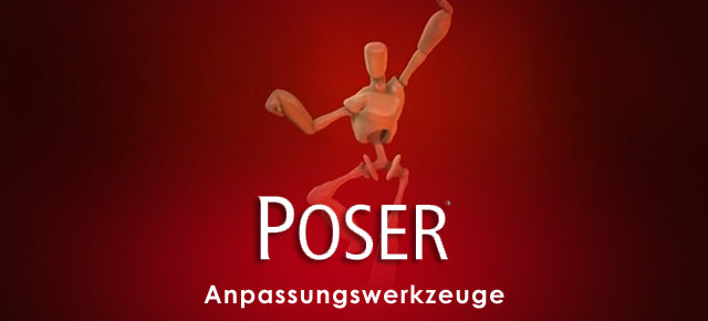 Poser Anpassungswerkzeuge im Überblick