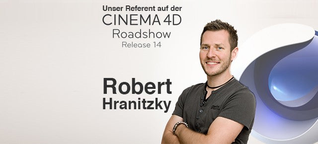 Unser Referent auf der MAXON CINEMA 4D R14 Roadshow: Robert Hranitzky