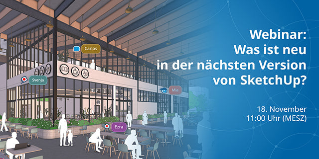 kostenloses Webinar - Entdecken Sie die Neuerungen in SketchUp