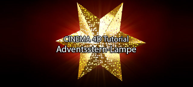CINEMA 4D Tutorial: Adventsstern als Lampe mit Loft in 3D erstellen