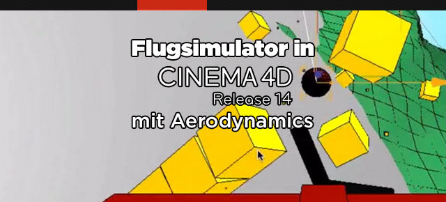 Flugsimulator in C4D mit Aerodynamics