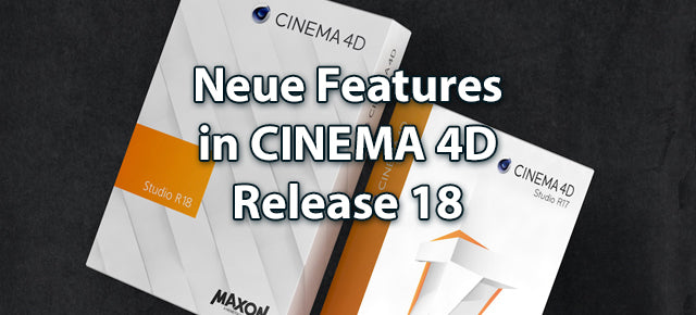 Neue Features in CINEMA 4D Release 18