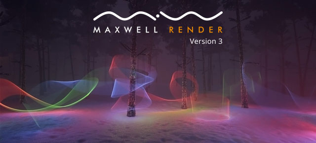 Maxwell Render V3 – die neuen Features