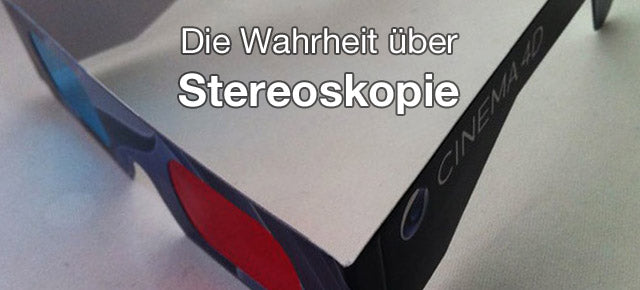 Die Wahrheit über Stereoskopie